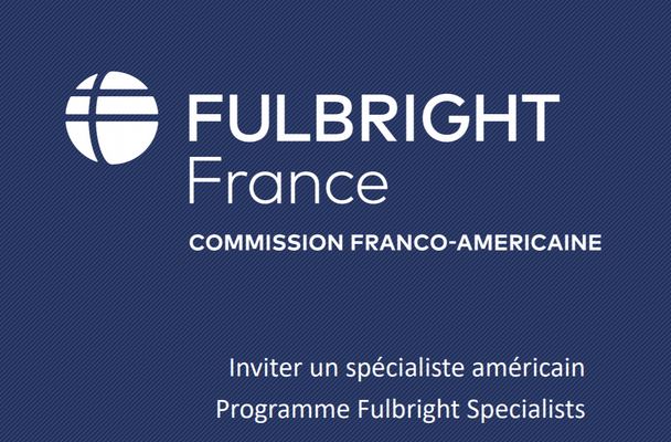 Fulbright France lance un appel à candidatures pour son programme Fulbright Specialist